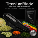 TitaniumBlade • Fatiador de Legumes Multiuso (COMPRE 1 LEVE 2)